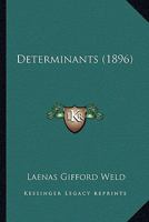 Determinants - Primary Source Edition 1164619802 Book Cover