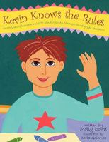 Kevin Knows the Rules: Introduces Classroom Rules To Kindergarten Through Third Grade Students 1434324354 Book Cover