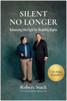 Silent No Longer: Advancing the Fight for Disability Rights 1637747373 Book Cover