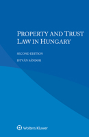 Property and Trust Law in Hungary 9403540141 Book Cover