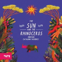The Sun and The Rhinoceros 1849769044 Book Cover
