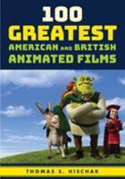 100 Greatest American and British Animated Films 1538105683 Book Cover