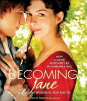 Becoming Jane: The Wit and Wisdom of Jane Austen 1401309046 Book Cover