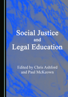 Social Justice and Legal Education 1527571009 Book Cover