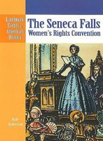 The Seneca Falls: Women's Rights Convention (Landmark Events in American History) 083685389X Book Cover