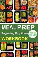 Meal Prep Workbook: Making Meal Prep Easy Programme Possible Control Devised Solution Live Healthy ,Protect Heart Disease Ensuring Clean Eating ,Medical Nutrition, Beginning Day Home 1981502246 Book Cover