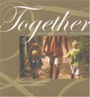 Together: Creating Family Traditions 0971600201 Book Cover