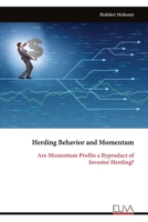 Herding Behavior and Momentum: Are Momentum Profits a Byproduct of Investor Herding? 9999352863 Book Cover