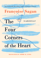 The Four Corners of the Heart: An Unfinished Novel 1542025877 Book Cover