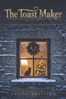 The Toast Maker: Volume 3 (Christmas Special): Spend Christmas in Little Darlow B0H72D3GT8 Book Cover