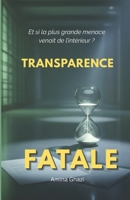TRANSPARENCE FATALE : Thriller Psychologique et Policier (French Edition) B0G3NHGG8X Book Cover