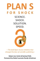 Plan S for Shock: Science. Shock. Solution. Speed. 191448116X Book Cover