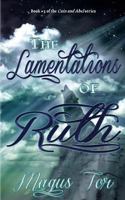 The Lamentations of Ruth 1519667175 Book Cover