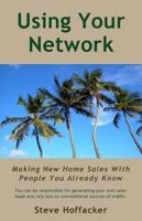 Using Your Network: Making New Home Sales With People You Already Know 098435249X Book Cover