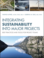 Integrating Sustainability on Major Projects: Best Practices and Tools for Project Teams 1119557909 Book Cover