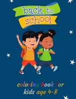Back to School coloring book for kids age 4-8: Cute Back To School Coloring Pages for Toddlers, Preschoolers & Kindergarten, Great Gift for Boys & Girls, Back to School Books. null Book Cover