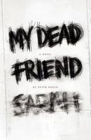 My Dead Friend Sarah 147519823X Book Cover