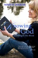 Knowing God: According to His Word 0982764677 Book Cover