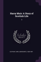 Harry Muir: A Story of Scottish Life: 3 1378949420 Book Cover