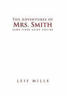 The Adventures of Mrs. Smith 1456876155 Book Cover