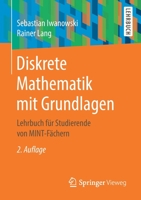 Diskrete Mathematik Mit Grundlagen: Lehrbuch Fr Studierende Von Mint-Fchern 3658327596 Book Cover
