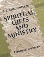 Spiritual Gifts and Ministry: Participant Workbook 1092100423 Book Cover