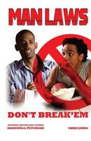 Man Laws: Don't Break 'em 0988435179 Book Cover