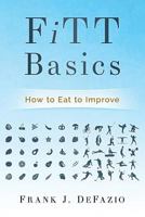 FiTT Basics: How to Eat to Improve 197992192X Book Cover