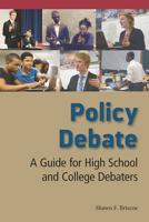 Policy Debate: A Guide for High School and College Debaters 0809335581 Book Cover