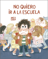 No Quiero IR a la Escuela 841040673X Book Cover