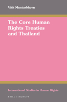 The Core Human Rights Treaties and Thailand 9004326669 Book Cover