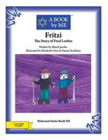 Fritzi: The Story of Fred Lorber 1514299836 Book Cover