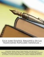 Folk-Lore Español: Biblioteca De Las Tradiciones Populares Españolas ... 1149220570 Book Cover