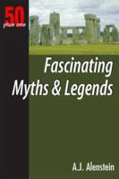 50 Plus One Fascinating Myths and Legends (50 Plus One) (50 Plus One) 193376614X Book Cover