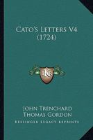 Cato's Letters V4 1164599925 Book Cover