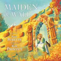 The Maiden & The Wall 1834185688 Book Cover