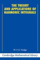 The Theory and Applications of Harmonic Integrals (Cambridge Mathematical Library)