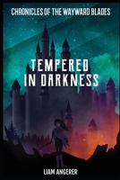 Tempered In Darkness B08W7JNV31 Book Cover