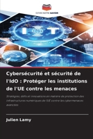 Cybersécurité et sécurité de l'IdO: Protéger les institutions de l'UE contre les menaces (French Edition) 6208904161 Book Cover