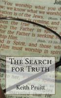 The Search for Truth: Questions Answered 1477534954 Book Cover