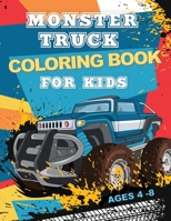 Monster Truck Coloring Book For Kids Ages 4-8: 30 Fun & Unique Coloring Pages B08LNF43PV Book Cover
