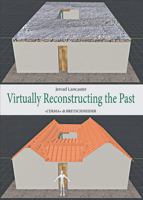 Virtually Reconstructing the Past: Estimating Labour Costs Through Digital Technologies 8891322040 Book Cover