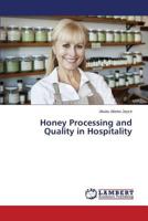 Honey Processing and Quality in Hospitality 3659565768 Book Cover