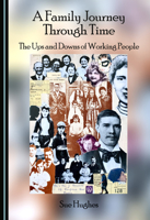 A Family Journey Through Time: The Ups and Downs of Working People 103646766X Book Cover