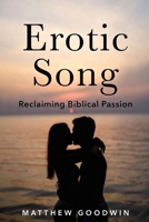 Erotic Song: Reclaiming Biblical Passion B0GTPSNMTK Book Cover