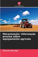 Mecanização: informação precisa sobre equipamento agrícola 6205921243 Book Cover