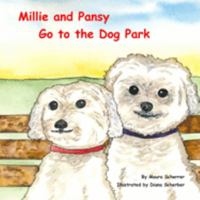 Millie and Pansy: Go To the Dog Park (Millie and Pansy Adventures) 1075916518 Book Cover