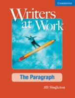 Writers at Work: The Paragraph Student's Book and Writing Skills Interactive Pack 1107457661 Book Cover