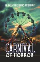 Carnival of Horror : An Undertaker Books Anthology 1966387067 Book Cover