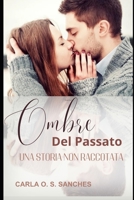 Ombre Del Passato: Una Storia Non Raccontata B0C1239M9L Book Cover